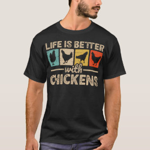 Das Leben ist besser mit Hühnern Bauernhof Lustige T-Shirt