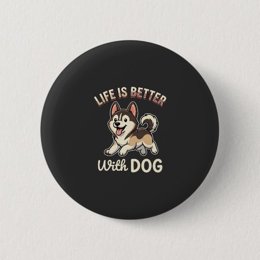 Das Leben ist besser mit Hund Cartoon Button (Vorderseite)