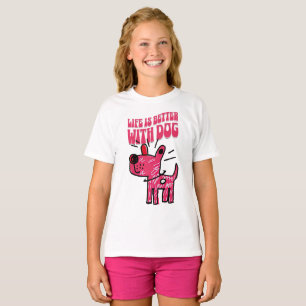 Das Leben ist besser mit Hund Niedlicher lustiger T-Shirt