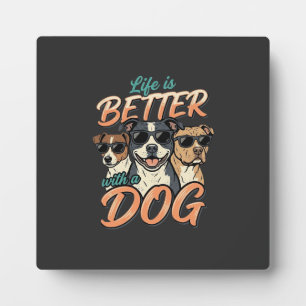 Das Leben ist besser mit Hund Vektor Fotoplatte