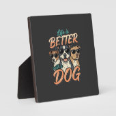 Das Leben ist besser mit Hund Vektor Fotoplatte (Vorderseite)