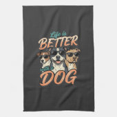 Das Leben ist besser mit Hund Vektor Geschirrtuch (Vertikal)