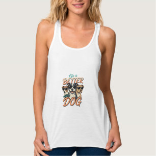 Das Leben ist besser mit Hund Vektor Tank Top