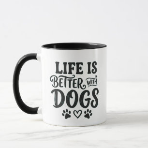 Das Leben ist besser mit Hunde-Tasse - Pfoten-Kaff Tasse