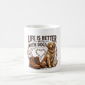 Das Leben ist besser mit Hunden Kaffeetasse (Mittel)