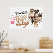 Das Leben ist besser mit Hunden Print Poster (Küche)