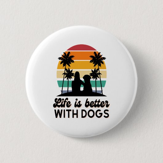 Das Leben ist besser mit Hunden Retro Sunset Fraue Button (Vorderseite)