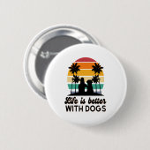 Das Leben ist besser mit Hunden Retro Sunset Fraue Button (Vorne & Hinten)