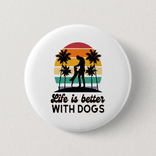 Das Leben ist besser mit Hunden Retro Sunset Mann  Button
