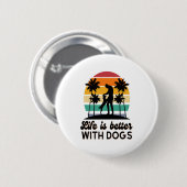 Das Leben ist besser mit Hunden Retro Sunset Mann Button (Vorne & Hinten)