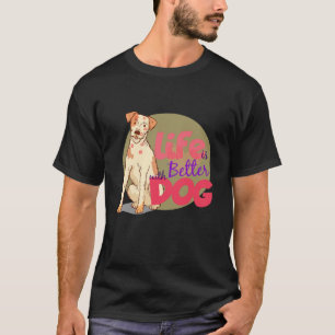 Das Leben ist besser mit Hunden Shirt, Hunde Mama  T-Shirt