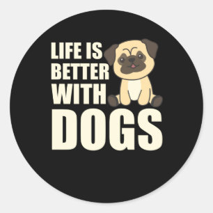Das Leben ist besser mit Hunden süßen Mops Hund br Runder Aufkleber