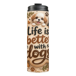 Das Leben ist besser mit Hunden Thermosbecher