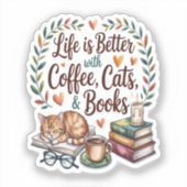 Das Leben ist besser mit Kaffee Katzen Büchern Aufkleber (Vorderseite)