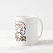 Das Leben ist besser mit Kaffee Katzen Büchern Kaffeetasse (VorderseiteRechts)