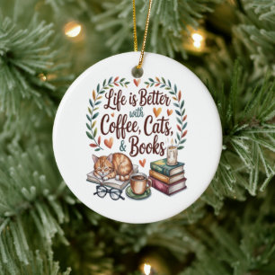 Das Leben ist besser mit Kaffee Katzen Büchern Keramik Ornament
