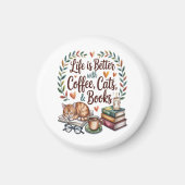 Das Leben ist besser mit Kaffee Katzen Büchern Magnet (Vorne)