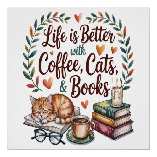 Das Leben ist besser mit Kaffee Katzen Büchern Poster (Vorderseite)
