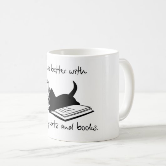 Das Leben ist besser mit Kaffee, Katzen und Bücher Kaffeetasse (VorderseiteRechts)