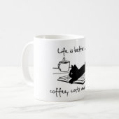 Das Leben ist besser mit Kaffee, Katzen und Bücher Kaffeetasse (Vorderseite Links)