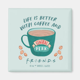 Das Leben ist besser mit Kaffee und FRIENDS™ Magnet