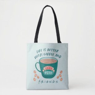 Das Leben ist besser mit Kaffee und FRIENDS™ Tasche