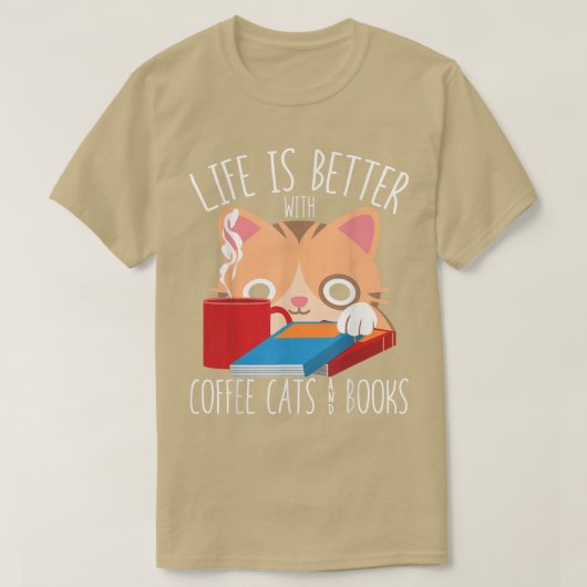 Das Leben ist besser mit Kaffeekatzen und Büchern, T-Shirt (Design vorne)