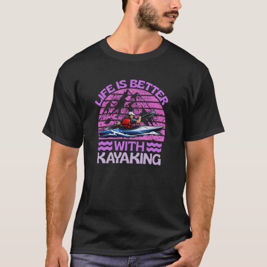 Das Leben ist besser mit Kajaking. T-Shirt (Vorderseite)