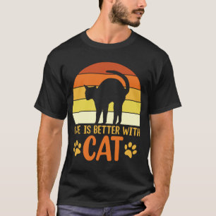 Das Leben ist besser mit Katze T-Shirt