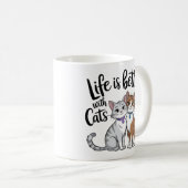 Das Leben ist besser mit Katzen - Adable Cat Desig Kaffeetasse (VorderseiteRechts)