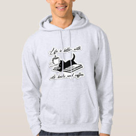 Das Leben ist besser mit Katzen, Büchern und Kaffe Hoodie