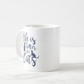 Das Leben ist besser mit Katzen | Cat Lover Kaffeetasse (Vorderseite Links)