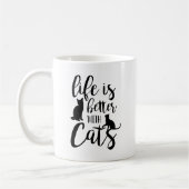Das Leben ist besser mit Katzen | Cat Lover Kaffeetasse (Links)