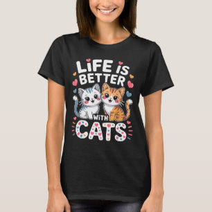 Das Leben ist besser mit Katzen _ Männer Frauen Ki T-Shirt