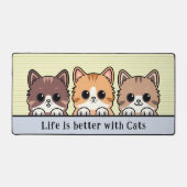 Das Leben ist besser mit Katzen - Niedliche Kätzch Schreibtischunterlage (Vorderseite)