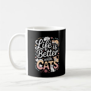 Das Leben ist besser mit Katzen - Niedliche Katzen Kaffeetasse