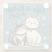 Das Leben ist besser mit Katzen Niedliche Katzenäs Glasuntersetzer (Rückseite)