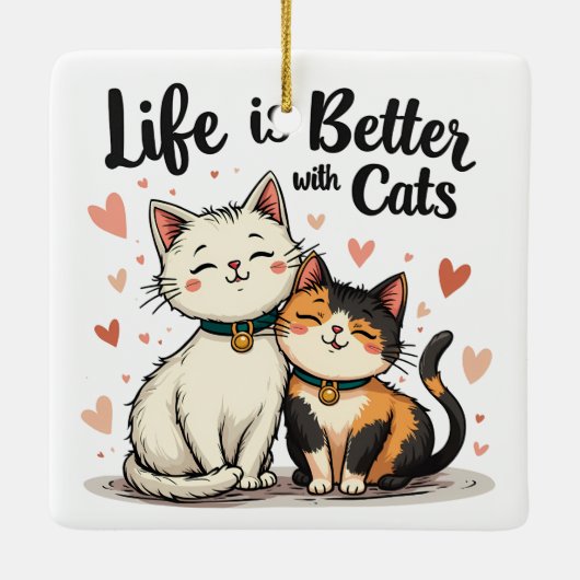 Das Leben ist besser mit Katzen Niedliche Katzenäs Keramikornament (Rückseite)