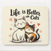 Das Leben ist besser mit Katzen Niedliche Katzenäs Mousepad (Vorne)