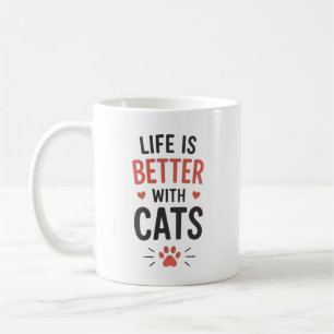 Das Leben ist besser mit Katzen Typografie Katzenl Kaffeetasse