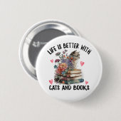 Das Leben ist besser mit Katzen und Büchern Lustig Button (Vorne & Hinten)