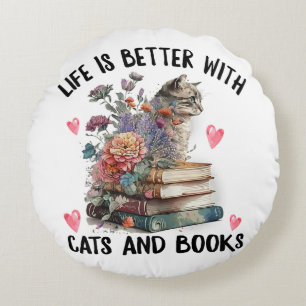 Das Leben ist besser mit Katzen und Büchern Lustig Rundes Kissen