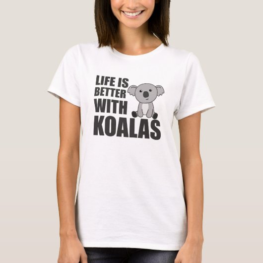 Das Leben ist besser mit Koalas Sweet Koala T-Shirt (Vorderseite)
