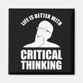 Das Leben ist besser mit kritischem Denken Magnet (Vorne)