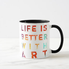 Das Leben ist besser mit Kunst Tasse