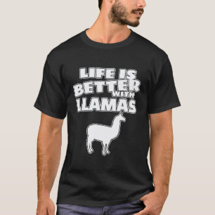 Das Leben ist besser mit Lamas Alpaka Tierliebhabe T-Shirt