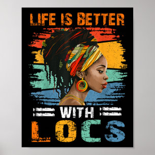 Das Leben ist besser mit Locs Schwarze Frauen Mela Poster
