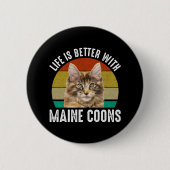 Das Leben ist besser mit Maincoons Button (Vorderseite)