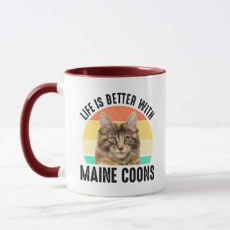 Das Leben ist besser mit Maincoons Tasse