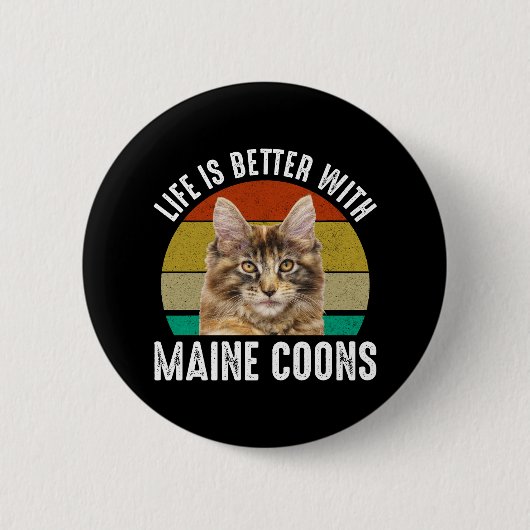 Das Leben ist besser mit Maine Coons Button (Vorderseite)